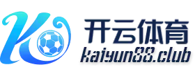 开云体育 – 开云体育官网 – 开云 – KAIYUN SPORTS